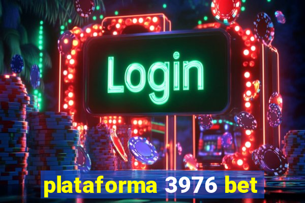 plataforma 3976 bet